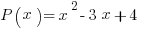 P(x)=x^2-3x+4